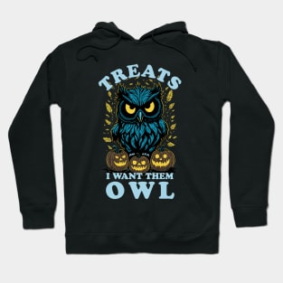 Halloween Treats I Want Them Owl Hoodie